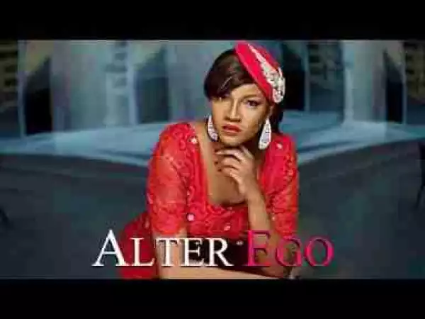 Video: Alter Ego 1 - African Movies| 2017 Nollywood Movies | Latest Nigerian Movies 2017 | Family Movies Nigerian Films